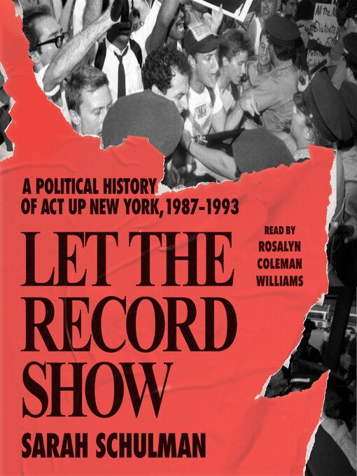 Title details for Let the Record Show by Sarah Schulman - Available